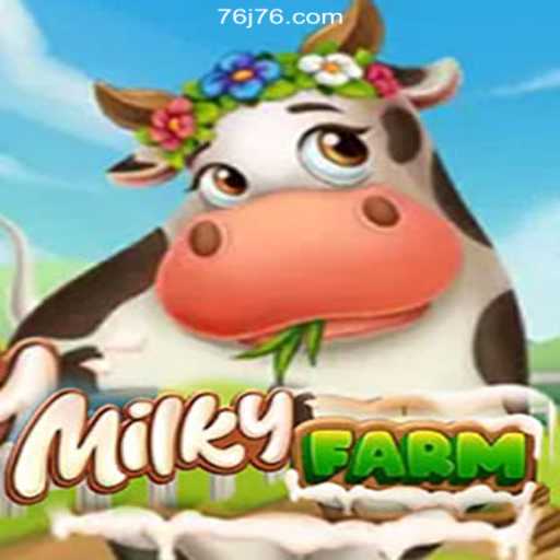Discover the Charm of MilkyFarm: A New Frontier in Gaming